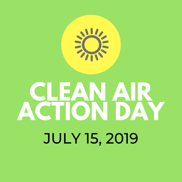 Clean Air Action Day 7-15-19