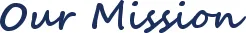 Our Mission
