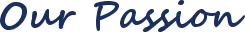 Our Passion